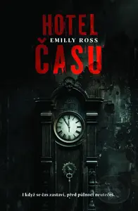 Hotel času - Emilly Ross - kniha z kategorie Detektivky, thrillery a horory