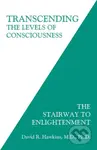 Transcending the Levels of Consciousness: The Stairway to Enlightenment
