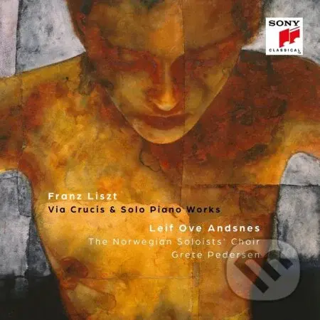 Franz Liszt & Leif Ove Andsnes: Via Crucis & Solo Piano Works