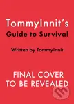 TommyInnits Guide to Survival - Tom Simons - kniha z kategorie Beletrie