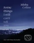 Some Things I Still Can't Tell You (Poems) - Misha Collins - kniha z kategorie Poezie