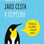 Konflikt jako cesta k úspěchu (Nezlobte se na tučňáky doma ani v práci!) - kniha z kategorie Management