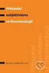 Překonání subjektivismu ve fenomenologii - Jan Frei - kniha z kategorie Filozofie