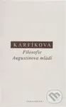 Filosofie Augustinova mládí - Lenka Karfíková - kniha z kategorie Filozofie