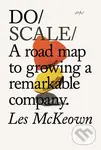 Do Scale (A Road Map to Growing Your Company) - Les McKeown