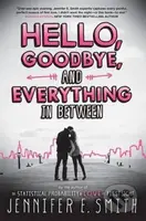 Hello, Goodbye, And Everything In Between - Jennifer E Smith - kniha z kategorie Pro děti