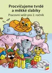 Procvičujeme tvrdé a měkké slabiky (Pracovní sešit pro 2. ročník) - kniha z kategorie 1. stupeň