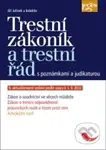 Trestní zákoník a trestní řád s poznámkami a judikaturou - kniha z kategorie Trestní právo