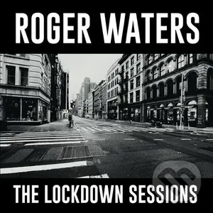 Roger Waters: The Lockdown Sessions - Roger Waters,Roger Waters: The Lockdown Sessions - Roger Waters