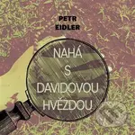 Nahá s Davidovou hvězdou - Petr Eidler - audiokniha z kategorie Detektivky, thrillery a horory