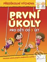 První úkoly pro děti od 3 let (Předškolní výchova) - kniha z kategorie Mateřská škola a předškoláci
