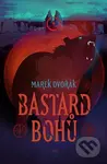 Bastard bohů - Marek Dvořák - kniha z kategorie Fantasy