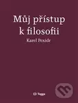 Můj přístup k filosofii - Karel Pexidr - kniha z kategorie Filozofie