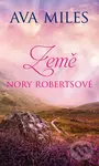Země Nory Robertsové - Ava Miles - kniha z kategorie Společenská beletrie