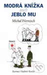 Modrá knížka aneb jeblo mu - Michal Wernisch, Vladimír Renčín (Ilustrátor)