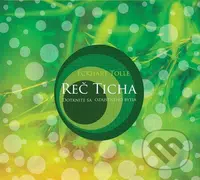 Reč ticha (Dotknite sa ozajstného bytia) - Eckhart Tolle - audiokniha z kategorie Pozitivní myšlení