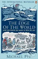 The Edge of the World (How the North Sea Made Us Who We Are) - kniha z kategorie Odborné a naučné