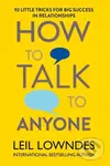 How to Talk to Anyone - Leil Lowndes