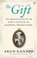 The Gift - Arun Gandhi - kniha z kategorie Životopisy