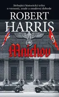 Mníchov (Strhujúci historický triler o vernosti, zrade a osudovej dohode) - kniha z kategorie Společenská beletrie
