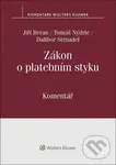 Zákon o platebním styku (Komentář) - Jiří Beran, Tomáš Nýdrle, Dalibor Strnadel
