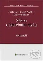 Zákon o platebním styku (Komentář) - Jiří Beran, Tomáš Nýdrle, Dalibor Strnadel - kniha z kategorie Bankovnictví