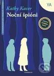 Noční špióni (O holokauste pre mladých čitateľov) - Kathy Kacer