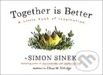 Together is Better - Simon Sinek