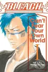 Bleach: Can't Fear Your Own World (Volume 1) - Ryohgo Narita - kniha z kategorie Komiksy