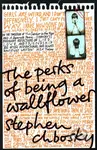 The Perks of Being a Wallflower - Stephen Chbosky