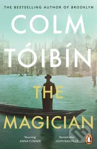 The Magician - Colm Tóibín - kniha z kategorie Společenská beletrie