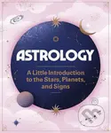 Astrology (A Little Introduction to the Stars, Planets, and Signs) - kniha z kategorie Astrologie a věštění