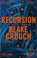 Recursion - Blake Crouch - kniha z kategorie Pro děti