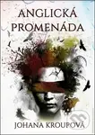 Anglická promenáda - Johana Kroupová - kniha z kategorie Sci-fi a fantasy