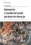 Po kom to slovo je aneb eponyma v medicíně - Petr Bartůněk - kniha z kategorie Medicína