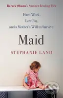 Maid - Stephanie Land - kniha z kategorie Společenská beletrie