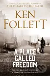A Place Called Freedom - Ken Follett - kniha z kategorie Thrillery