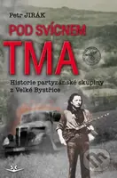 Pod svícnem tma (Historie partyzánské skupiny z Velké Bystřice) - kniha z kategorie 20. století