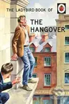 The Ladybird Book of the Hangover - Jason Hazeley, Joel Morris - kniha z kategorie Beletrie
