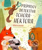 10 prípadov detektíva tchora Hektora - Dana Hlavatá, Magdalena Takáčová (ilustrátor) - kniha z kategorie Pohádky