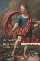 Klidná mysl v dobách zlých (Co duši dnešního člověka ničí a co ji uzdravuje) - kniha z kategorie Motivace a seberozvoj