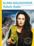 Nahoře fouká - Klára Kolouchová
