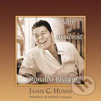 Vtip a moudrost Ronalda Reagana - James C. Humes - kniha z kategorie Životopisy