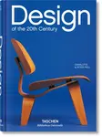 Design of the 20th Century - Peter Fiell, Charlotte Fiell