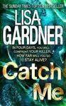 Catch Me (Detective D.D. Warren 6) - Lisa Gardnerová