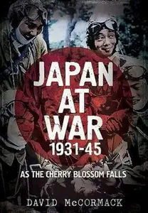 Japan at War 1931-45 - David Mccormack