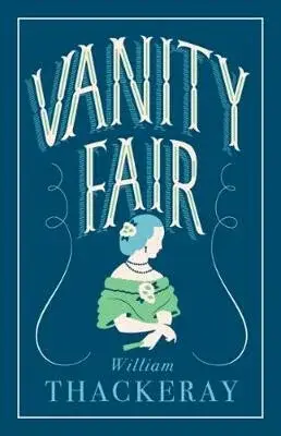 Vanity Fair - William Makepeace Thackeray