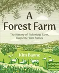A Forest Farm - Kim Bayne