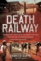 The Death Railway - Charles Kappe