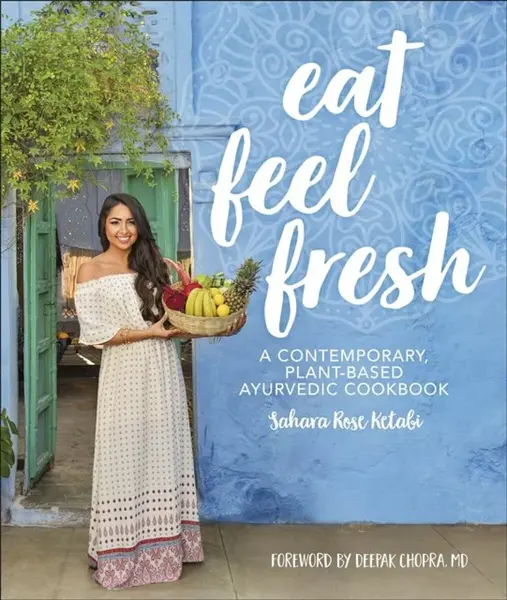Eat Feel Fresh - Sahara Rose Ketabi